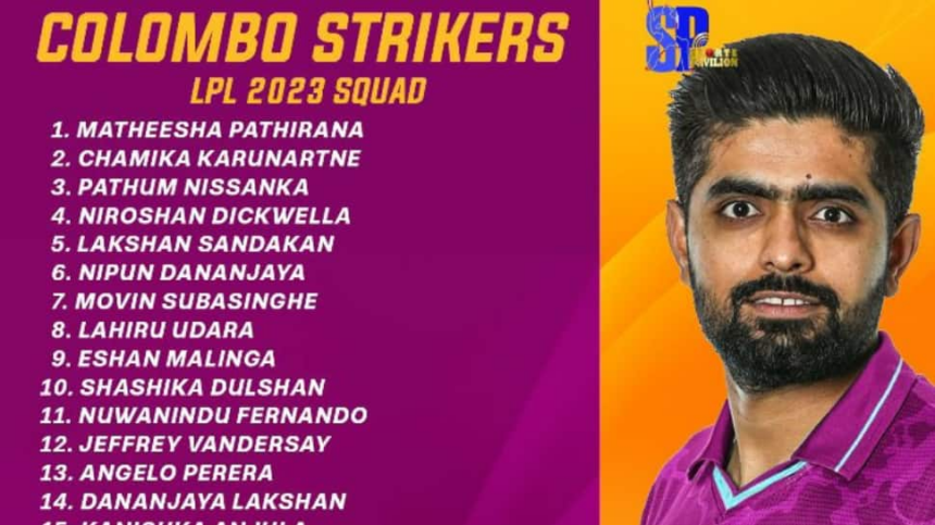 LPL 2023: A Look At Babar Azam’s Colombo Strikers (CS); Full Squad And Players List