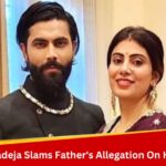 Tussle In Ravindra Jadeja’s Family Out In Public, Cricketer Defends Wife Against Father’s Allegations