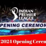 IPL 2024 Opening Ceremony: Live Streaming, Venue, Dates, Star Performers; All You Need To Know About Grand Event