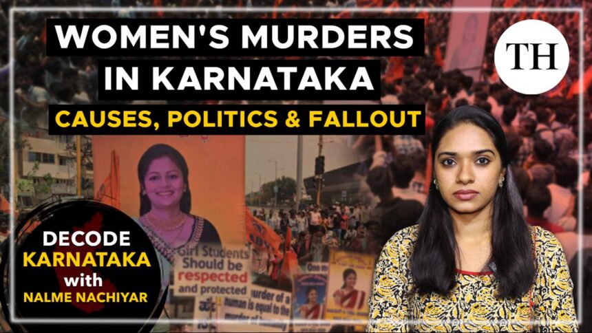 Watch | Women’s murders in Karnataka l Causes, politics & fallout