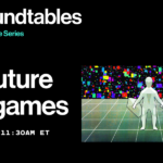 Roundtables: The Future of AI Games