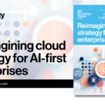 Reimagining cloud strategy for AI-first enterprises